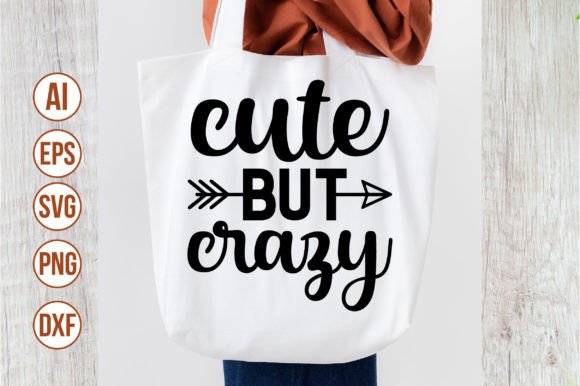 Cute but Crazy SVG: Creative Digital Designs for Crafters