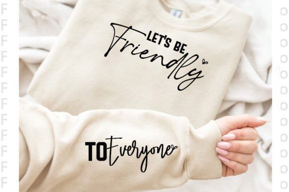 Let's Be Friendly Sleeve T-Shirt Design