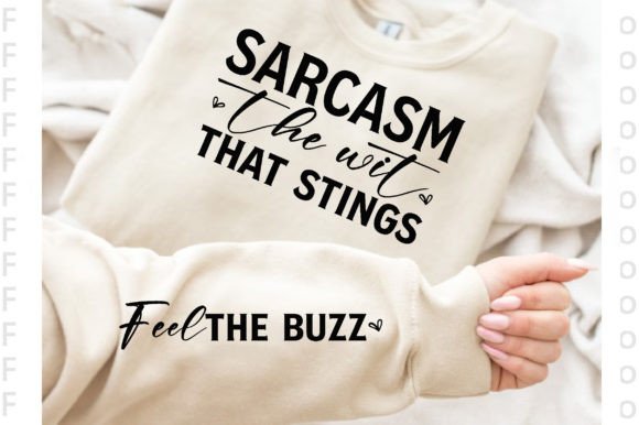 Sarcasm the Wit That Stings: Why This Sleeve SVG Design Is a Creative Game-Changer