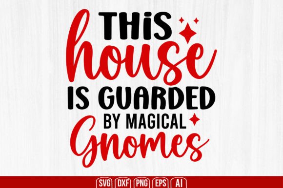 This House is Guarded by Magical Gnomes