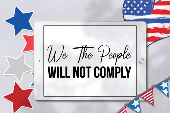 We the People Will Not Comply SVG: A Practical Design Asset for Creators and Small Business Owners