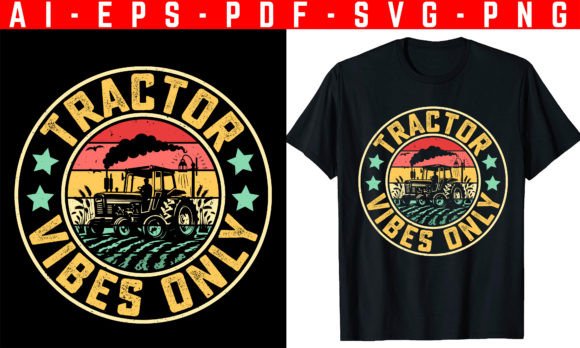 Why the Tractor Vibes Only T-Shirt Design Is a Smart Choice for Print on Demand